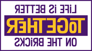 Decorative Graphic in Purple and Gold Font that says Life Is Better Together On The Bricks